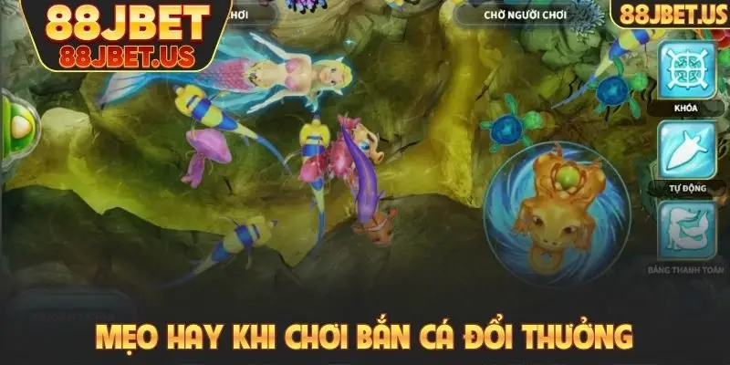Mẹo hay khi chơi bắn cá đổi thưởng