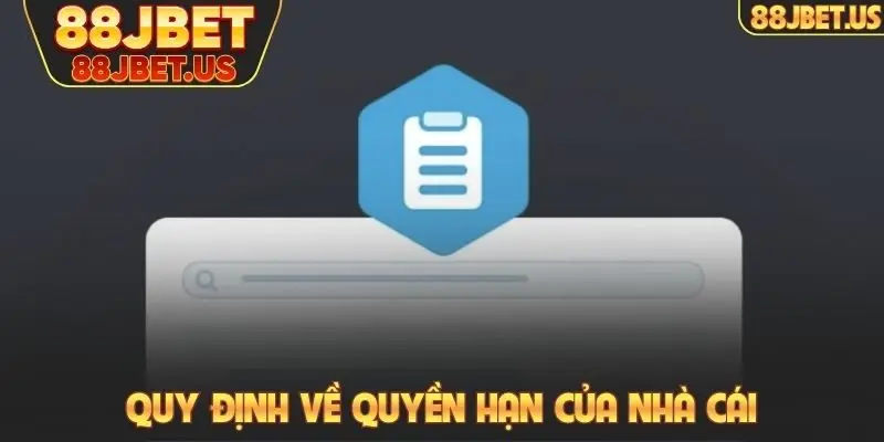 Quy định về quyền hạn của nhà cái
